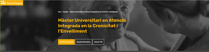 TecnoCampus Màster Universitari en Atenció Integrada en la Cronicitat i l'Envelliment