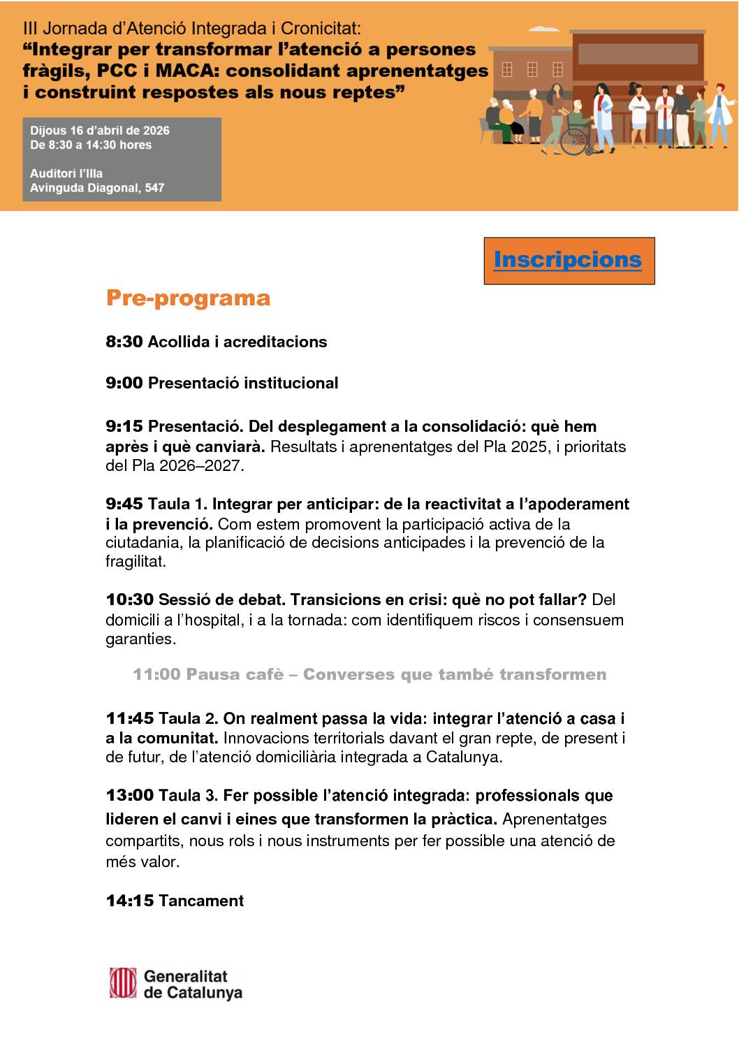 III Jornada d’Atenció Integrada i Cronicitat: Integrar per transformar l’atenció a persones fràgils, PCC i MACA: consolidant aprenentatges i construint respostes als nous reptes