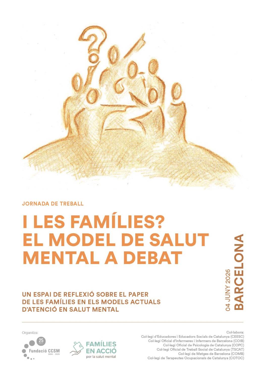 Fundació CCSM JORNADA DE TREBALL I LES FAMÍLIES? EL MODEL DE SALUT MENTAL A DEBAT